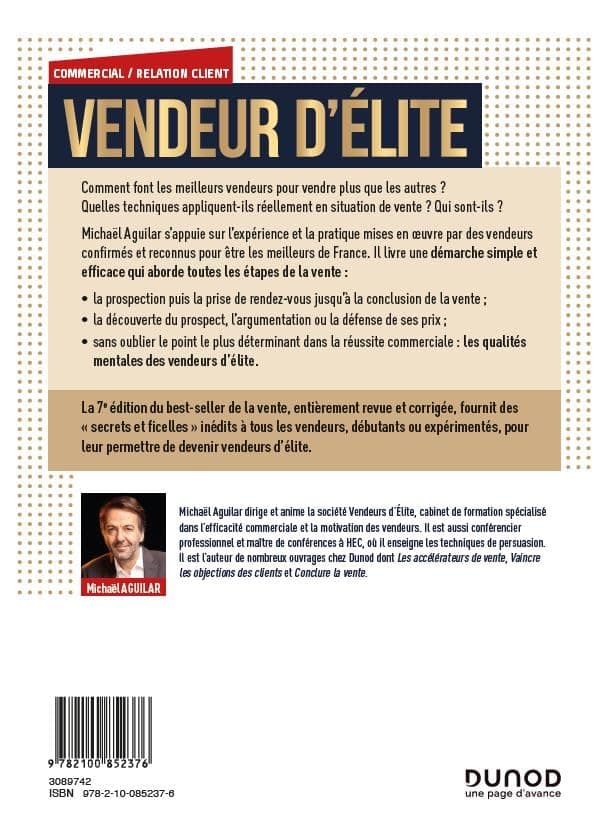 Vendeur d'élite - 7e éd.: Les techniques et secrets dévoilés des