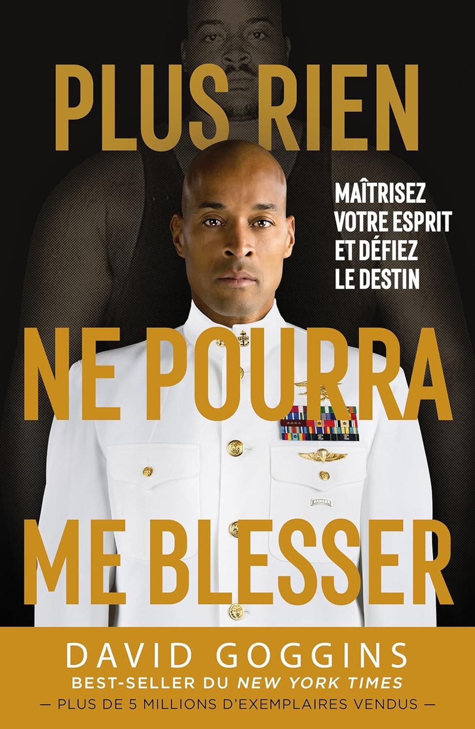 Plus rien ne pourra me blesser: Maîtrisez votre esprit et défiez